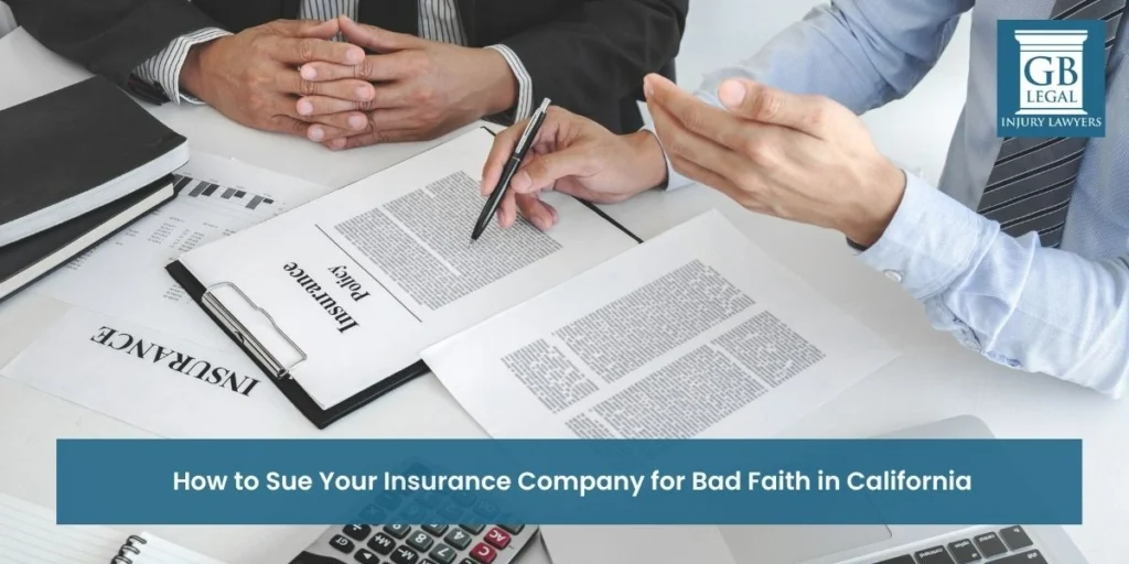 how to sue your insurance company for bad faith in california